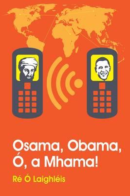 Osama, Obama A Mhama! .