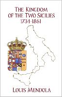 The Kingdom of the Two Sicilies 1734-1861: Mendola, Louis